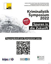 Kriminalistik-Symposium: Herausforderungen und Chancen kriminalwissenschaftlicher Ausbildung sowie moderne forensische Verfahren