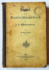 Lehrbuch f&uuml;r den Ausforschungsdienst der k. k. Gendarmerie von Hans Gro&szlig;